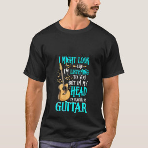 Camiseta Guitarra femenina que podría parecer que estoy esc