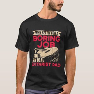 Camiseta Guitarra: Guitarista masculino papá aburre la guit