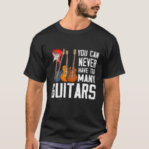 Camiseta Guitarra Lover Nunca Podrás Tener Demasiados Guito