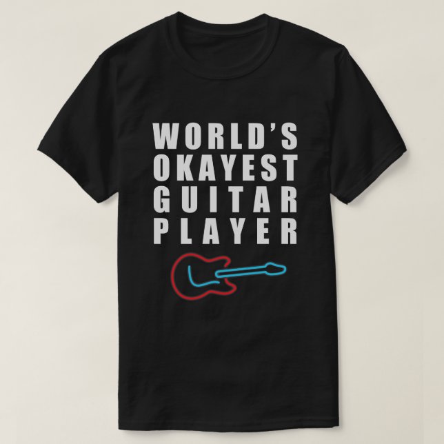 Camiseta Guitarrista de Okayest del mundo, divertido (Diseño del anverso)