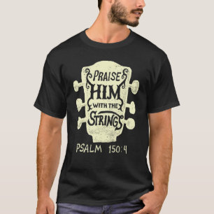 Camiseta Guitarristas lo alaban con las cuerdas Acústico Gu