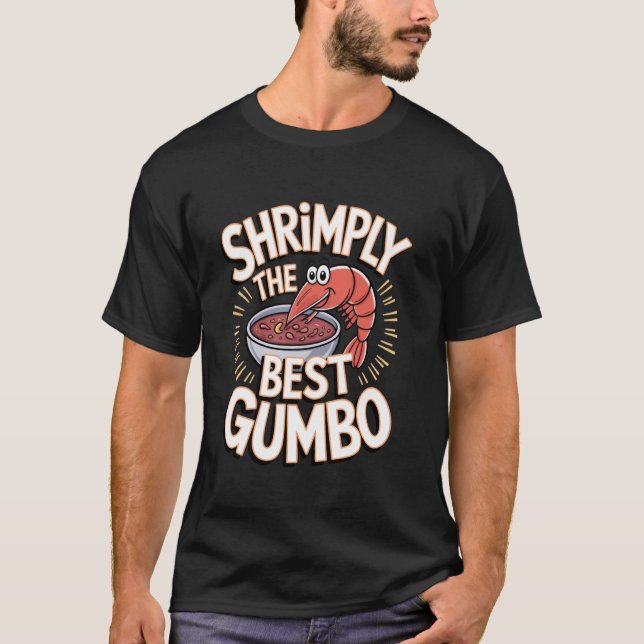 Camiseta Gumbo Camarones Simplemente el Mejor Gumbo (Anverso)