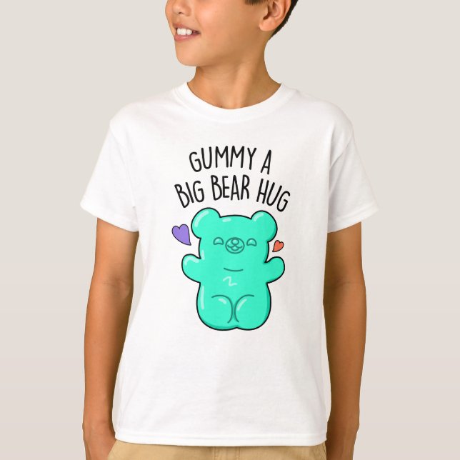 Camiseta Gummy A Big Bear Hug Funny Candy Pun (Anverso)
