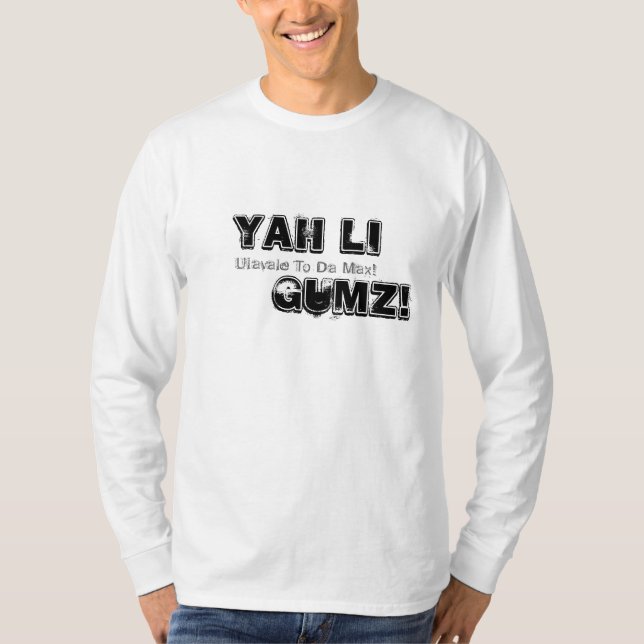 Camiseta ¡gumz del li del yah! ¡, Ulavale a DA máxima! (Anverso)