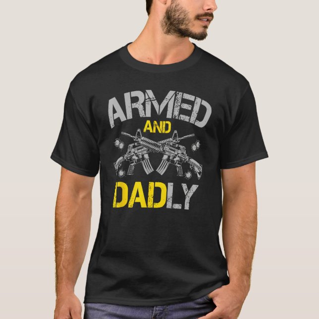 Camiseta Gun American Flag  Armed And Dadly  Deadly Fathers (Anverso)