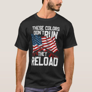 Camiseta Gun American Flag Colors Don't Run They Reload