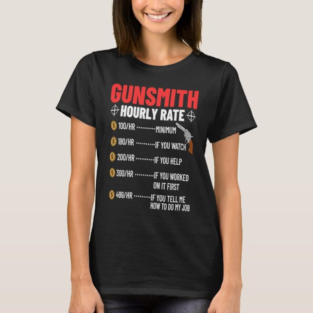 Camiseta Gunsmithing Weapon Gunsmith Guns Maker Quotes  3 (Anverso)
