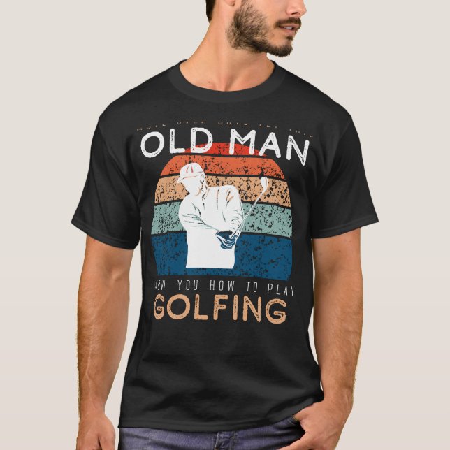 Camiseta Gurú de golf: ¡Dejen que este anciano entre en los (Anverso)