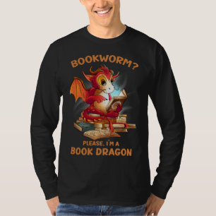 Camiseta Gusano de libro Por favor, soy un dragón de libro