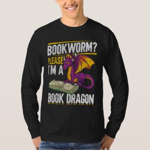 Camiseta Gusano De Libros Por Favor Soy Un Dragón De Libros