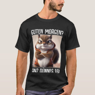 Camiseta Guten Morgen Ganz delgado café diciendo