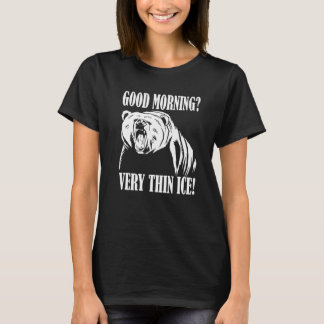Camiseta Guten Morgen Ganz Dünnes Eis Morgenmuffel Saying B
