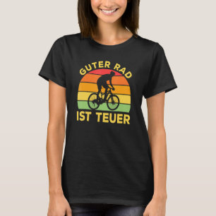 Camiseta Guter Rad Ist Teuer Fahrader Diciendo La Montaña M