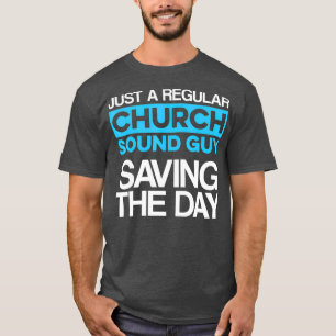 Camiseta Guy Sound de la Iglesia Saving Audio Tech Engineer