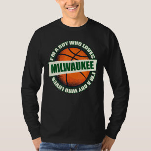 Camiseta Guy Who Love Milwaukee Basketball - B-Ball City W