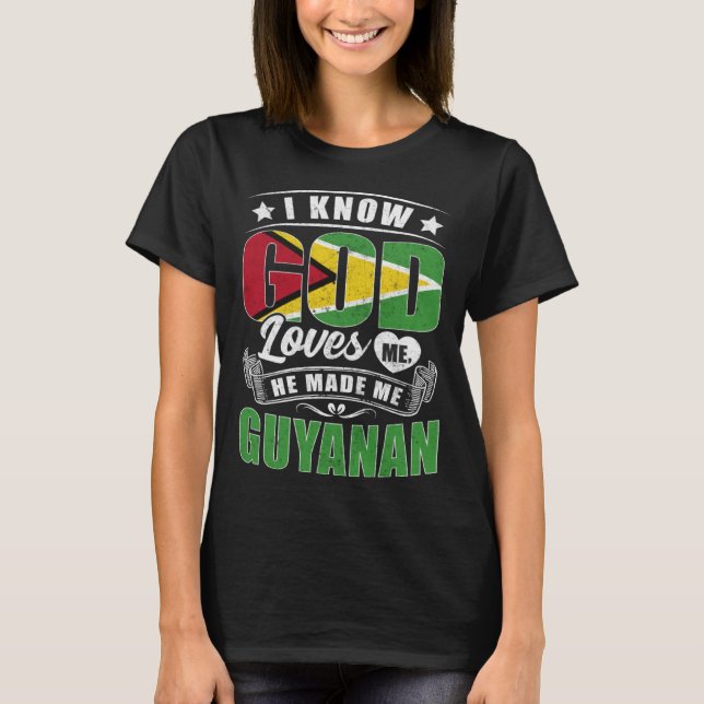 Camiseta Guyana Flag God Loves Me  Guyanese (Anverso)