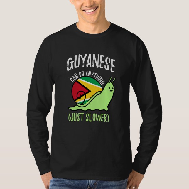 Camiseta Guyaneses Pueden Hacer Cualquier Cosa Solo Más Len (Anverso)