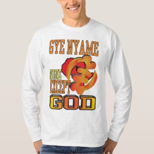 CAMISETA GYE NYAME/NONE EXCEPTÚAN A DIOS