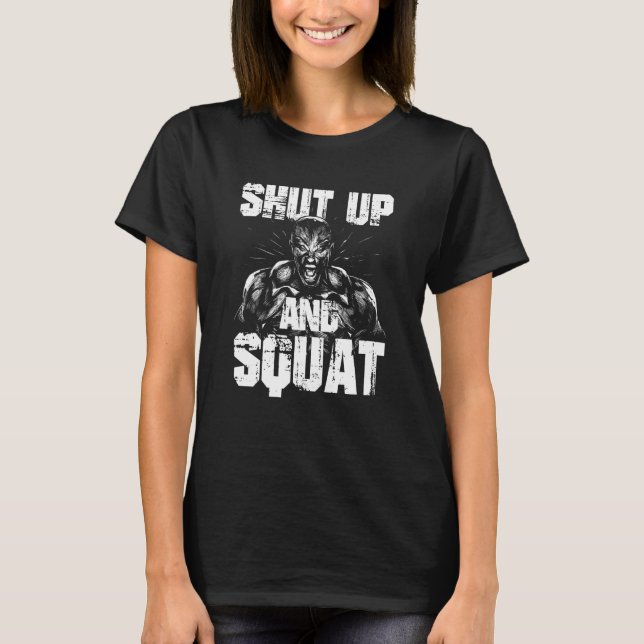 Camiseta Gym fitness and bodybuilding  shut up and squat  2 (Anverso)