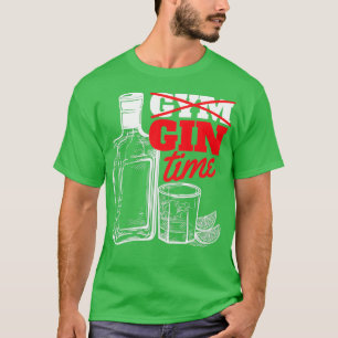 Camiseta Gym Gin Time Hilarious Gin Y Tonic Funny Gin Des