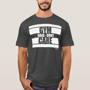 Camiseta Gym Hair Dont Care Beast On Gym Motivation Sayings