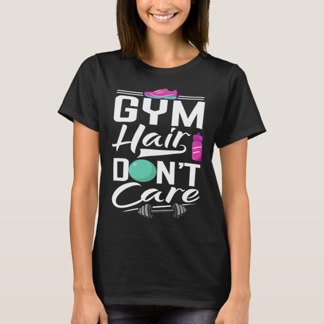 Camiseta Gym Hair Dont Care  Gym  Gym Tees (Anverso)