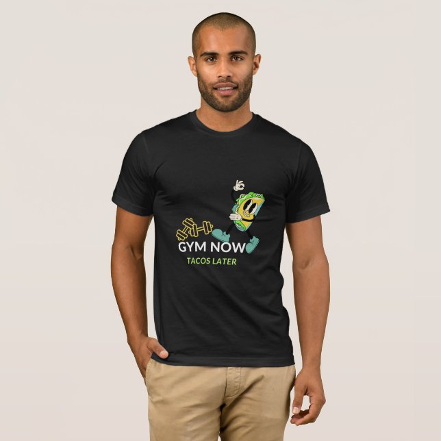 Camiseta Gym Now Tacos más tarde | Gracioso Fitness Foodie  (Anverso completo)