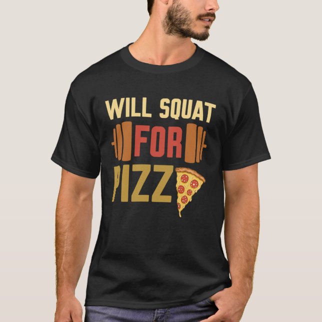 Camiseta Gym Outfit Will Squat For Pizza   Gym (Anverso)
