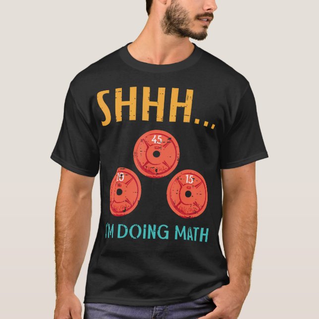Camiseta Gym Shhh Im Haciendo Pesos Math Weighlift W (Anverso)