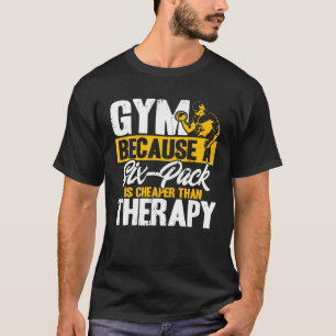 Camiseta Gym Six Pack Es Mejor Que El Peso Del Tratamiento