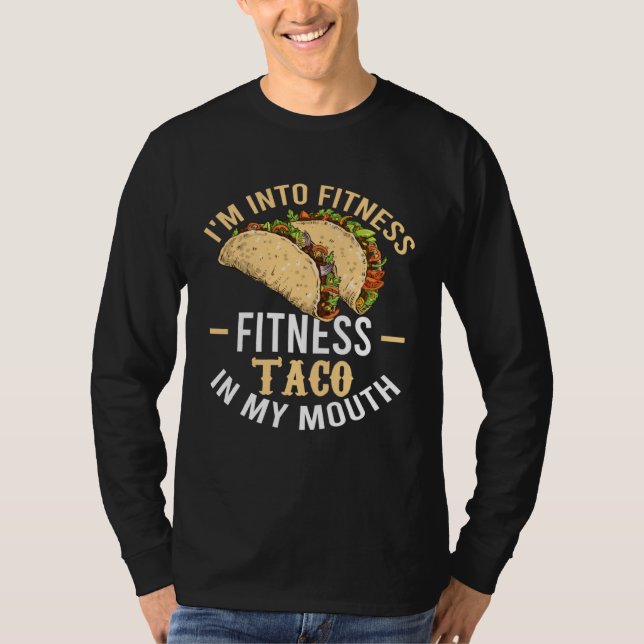 Camiseta Gym Taco  I m Into Fitness Taco in My Mouth  7 (Anverso)