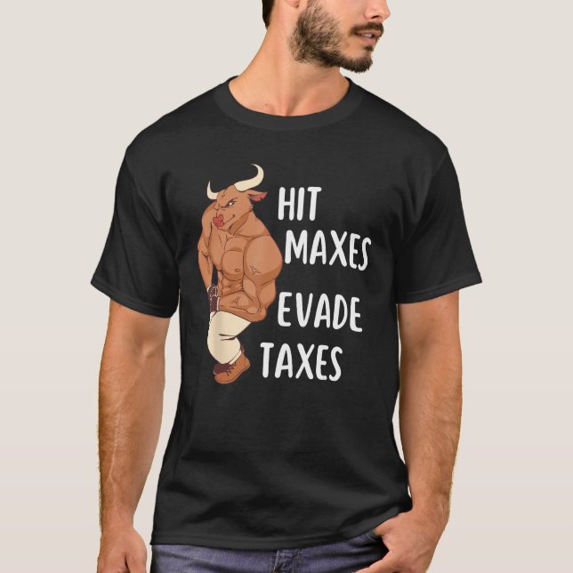 Camiseta Gym Weightlifting Hit Maxes Evade Taxes Workout (Anverso)