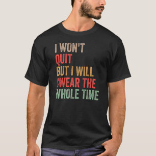 Camiseta Gym Workout Cita que no abandonaré, pero voy a sud