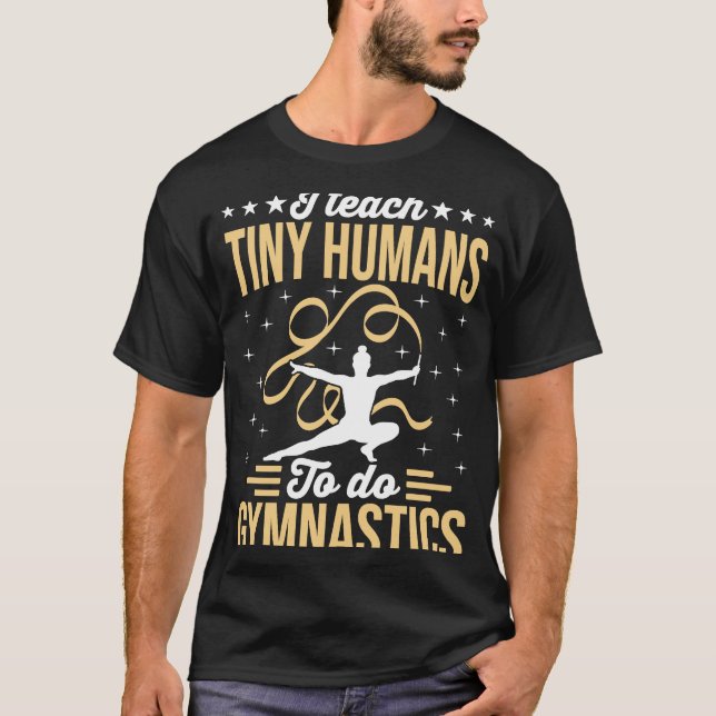 Camiseta Gymnastic Coach I Teach Tiny Humans (Anverso)