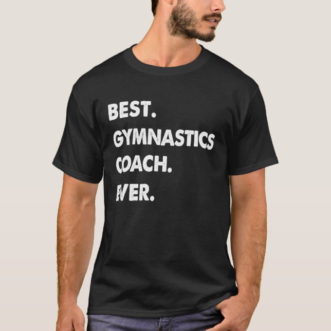 Camiseta Gymnastics Coach Profession Best Gymnastics Coach  (Anverso)