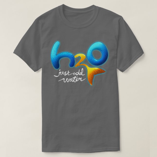 Camiseta H2O Simplemente Añadir Agua (Diseño del anverso)