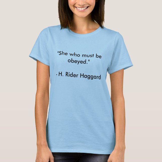 Camiseta H. Cita ojerosa del jinete "ella que debe ser (Anverso)