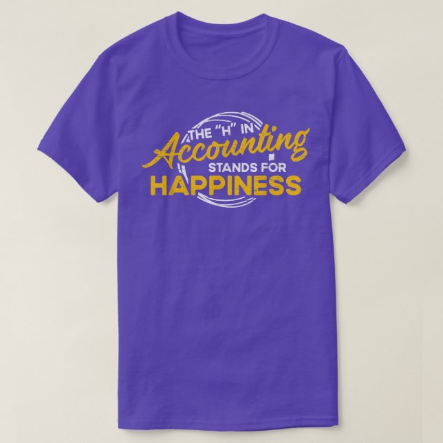 Camiseta H en contabilidad significa 'Happiness Accountant  (Diseño del anverso)