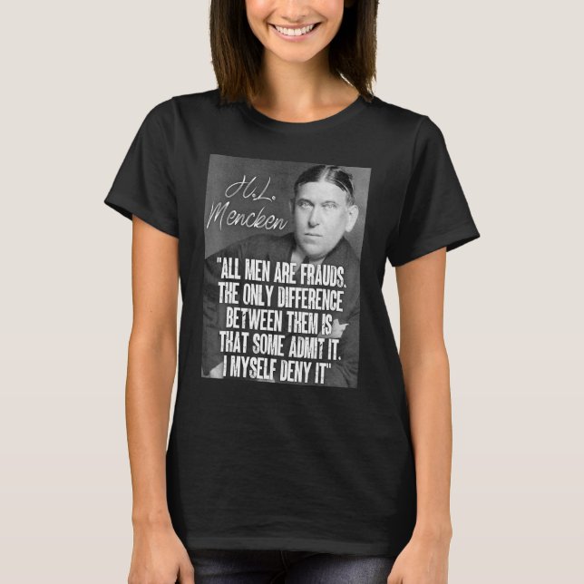 Camiseta H L Mencken Cita Todos Los Hombres Son Fraudes Alg (Anverso)