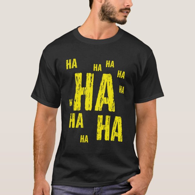 Camiseta Ha Ha Ha Funny Comic Chiste (Anverso)