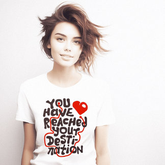 Camiseta Ha Llegado Al Corazón De Destino