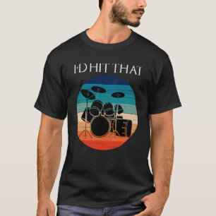 Camiseta Había golpeado ese tambor de tambor de vintage con