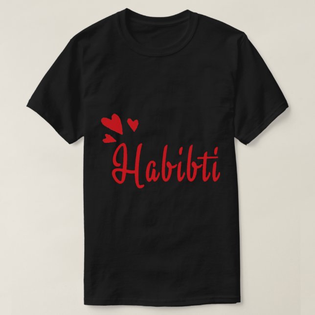 Camiseta Habibi Habibti Una Palabra Árabe Para Mi Amor Grac (Diseño del anverso)