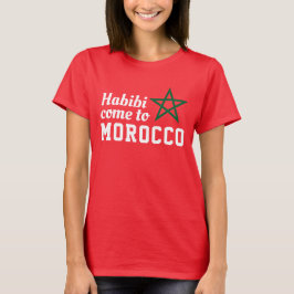 Camiseta Habibi Ven A Marruecos Bandera Estrella Verde Roja