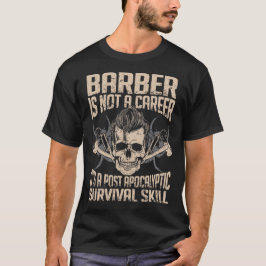 Camiseta Habilidad de la supervivencia del peluquero -
