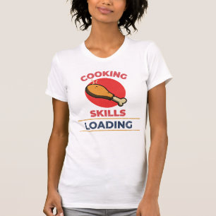 Camiseta Habilidades culinarias Cargando Profesor de cocina