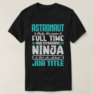 Camiseta Habilidades laborales de Astronauta Multitarea Ast