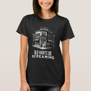 Camiseta Hábitos viejos - Muere gritando