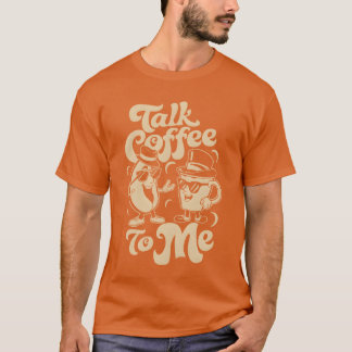 Camiseta Habla Café conmigo Barista Humor amigo