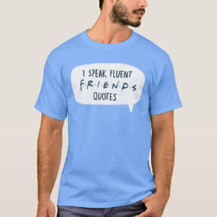 Camiseta Habla con fluidez citas de FRIENDS™